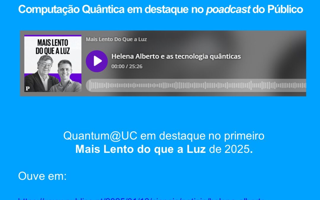 Computação Quântica em destaque no poadcast do Público