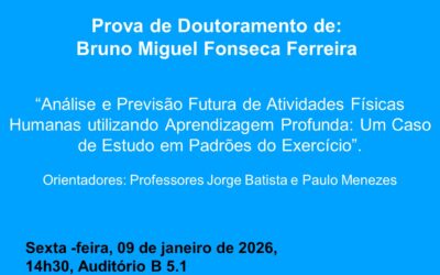 Prova de Doutoramento de: Bruno Miguel Fonseca Ferreira-Sexta -feira, 09 de janeiro de 2026, 14h30, Auditório B 5.1