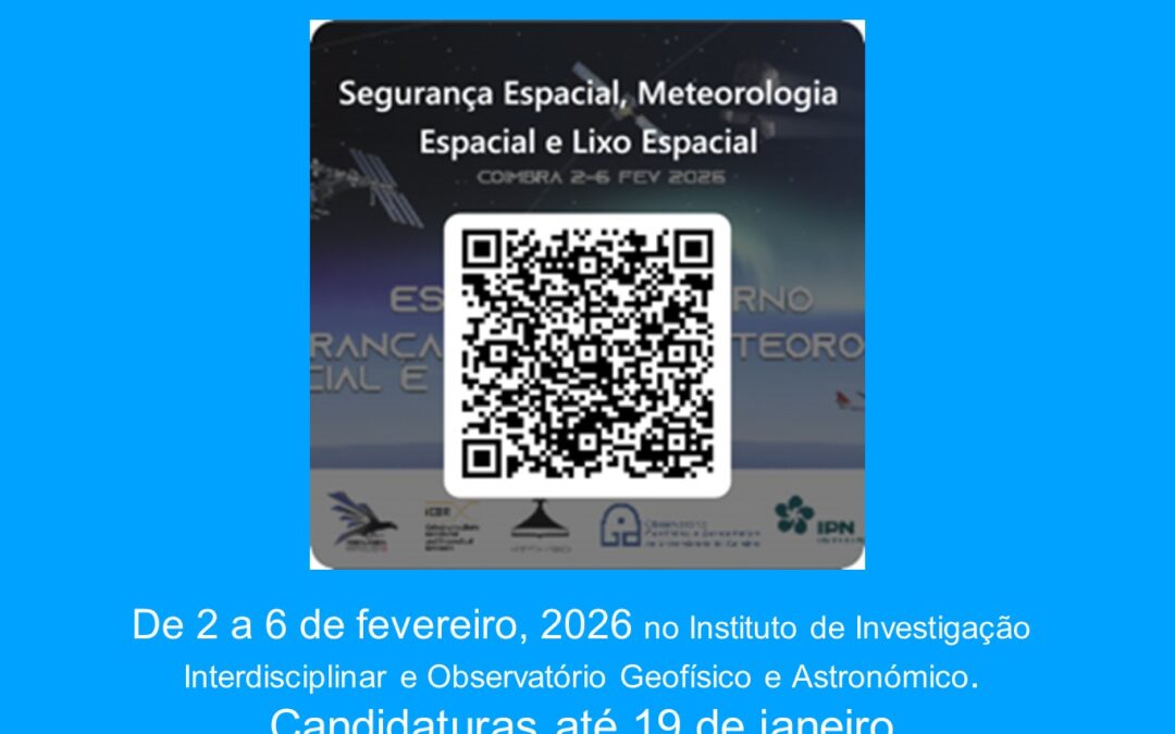 Escola de Inverno / Curso de Formação «Espaço SML – Segurança Espacial, Meteorologia Espacial e Lixo Espacial»
