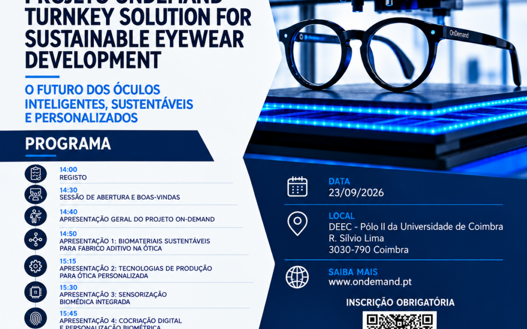 Projeto ON-DEMAND – workshop “O Futuro dos Óculos Inteligentes, Sustentáveis e Personalizados”- DEEC-23 setembro 2026, 14H A3